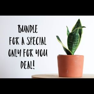 BUNDLE for an Only For You deal!